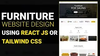 Create A Furniture Website Design Using React JS And Tailwind CSS