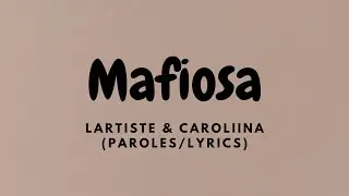 Lartiste - Mafiosa  ft. Caroliina | (Paroles/Lyrics)