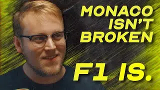 Monaco Isn't Broken. F1 is.