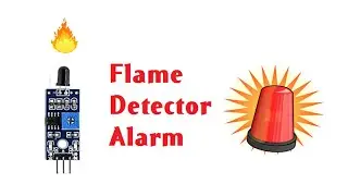 Fire Detector Alarm | Flame sensor with arduino | Arduino Project