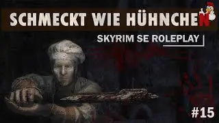 Schmeckt wie Hühnchen: Skyrim SE Roleplay Folge 15 "Spezielle Stadt"