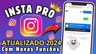 CHEGOU🔥COMO BAIXAR INSTA PRO ATUALIZADO 2024 COM TODAS AS FUNÇÕES 🤩
