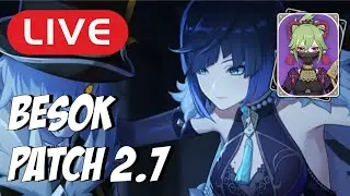 MENUNGGU UPDATE 2.7 - LIVE GENSHIN IMPACT