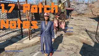 NukaWorld, Marcy Long, and Modding: Fallout 4; 1.7 Update Patch Notes
