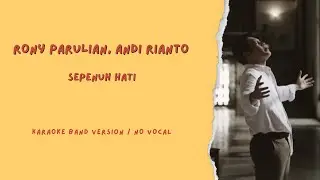 RONY PARULIAN, ANDI RIANTO - Sepenuh Hati || Karaoke Band Version / No Vocal