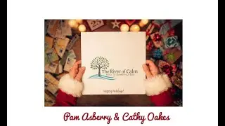 The River of Calm Holiday Show 2021 Pam Asberry & Cathy Oakes