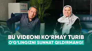 Bu videoni ko’rmay turib o'g’lingizni sunnat (xatna) qildirmang!