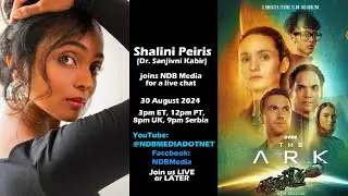 Shalini Peiris (Dr. Sanjivni Kabir, 'The Ark'), joins us live to chat about 'The Ark'.