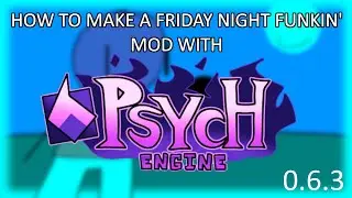 How to make a Friday Night Funkin' Mod | Psych Engine 0.6.3 Tutorial