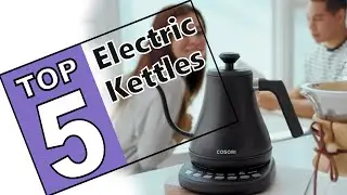 ⭐The Best Electric Kettles - 2021 Top 5 Review