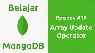 Belajar MongoDB - 19 Array Update Operator