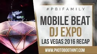 Mobilebeat DJ Expo 2016 | Las Vegas Recap With Photo Booth International