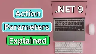 Learn ASP.NET Core Action Parameters Fast | .NET 9 Tutorial