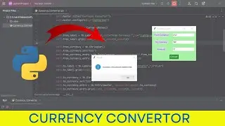Python Project | Python Currency Converter GUI Tutorial