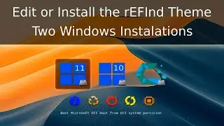 How to Edit or Install the rEFInd Theme | Two Windows Instalations