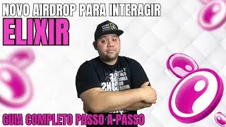 AIRDROP ELIXIR! APRENDA COMO INTERAGIR COM ESTE PROJETO PARA FICAR ELEGÍVEL