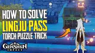 HOW TO SOLVE LINGJU PASS GEO TORCH PUZZLE GENSHIN IMPACT HIDDEN QUEST