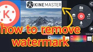 How to Remove WaterMark in KineMaster in telugu
