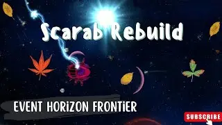 Event Horizon Frontier | Scarab Rebuild video | @ExternalAmit #eventhorizonfrontier #1k .