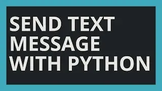 Send SMS Text Message With Python Using GMail SMTP For Free