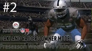 [PS4] Madden 15: Raiders Connected Franchise - Preseason Week 1 vs Vikings [HD 1080P]