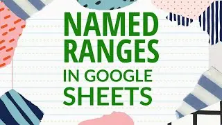 How to Create Named Range in Google Sheets  | Named Range in Google Sheets