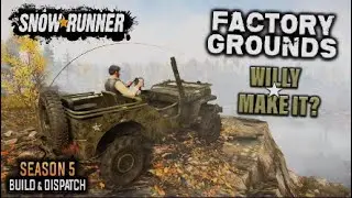 SNOWRUNNER Phase 5 | WILLYS JEEP (WILLY MAKE IT?) | FACTORY GROUNDS | DON, RUSSIA GAMEPLAY | PS5.