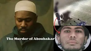 The Murder of Aboubakar Cissé | Crime Shadows