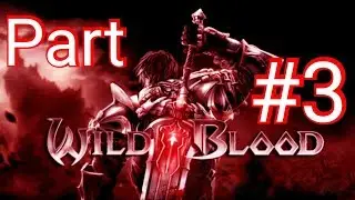 Wild Blood gameplay walkthrough chapter 3
