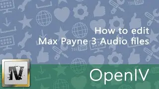 How to edit Max Payne 3 Audio files (.awc) - [OpenIV/openFormats]