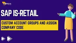 How to custom Account Groups and Assign Company Code || SAP IS-RETAIL ||