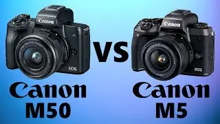 Canon EOS M50 vs Canon M5