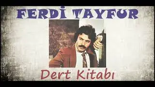 Ferdi Tayfur - Dert Kitabı (1981)