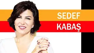 Sedef Kabaş Kimdir?
