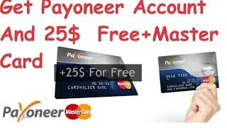 How To Make Payoneer Account And Get 25 Dollar Free Plus Master Card Urdu/Hindi |Youtube