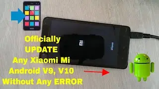 UPDATE MIUI 9 ,10 Any Xiaomi Mi phone Officially! Without Flashing ERROR 100% TESTED