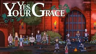 ФИНАЛ НАШЕЙ ИСТОРИИ #18 YES YOUR GRACE