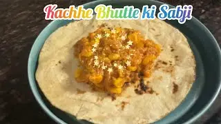 Kachhe Bhutte ki Sabji