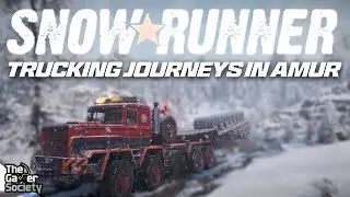 SNOWRUNNER | TRUCKING JOURNEYS IN AMUR - LXXVI - 76!