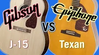 Gibson J-15 vs Epiphone Texan Tone Comparison