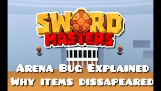 Arena Bug Explained: Why items were being deleted | Sword Masters 1.13