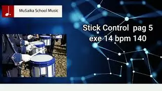 Stick Control pag 5 exe 14 bpm 140.
