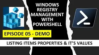Listing  Items Properties &  Values // EP 05 DEMO // Windows Registry Management Using PowerShell