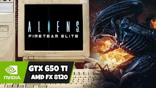 ALIENS: Fireteam Elite - GTX 650Ti / AMD FX 8120 / 8GB RAM ( 2012 Hardware )
