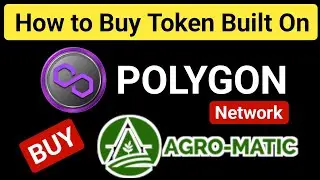 Buy Token on Polygon Blockchain | How to Buy Agro-matic Token build on Polygon Network | Matic |