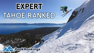 Tahoe Ski Resorts Ranked for Experts: Forgettable to Truly Extreme