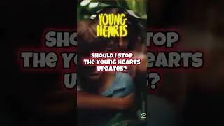 Should I Stop The Young Hearts 2024 Updates? #shorts
