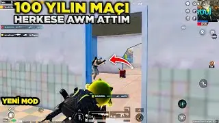 100 YILIN MAÇI HERKESE AWM ATTIM YENİ MOD ONE MAN SQUAD | PUBG MOBİLE