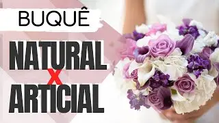 Buquê artificial X natural | Saiba como escolher o seu! | Jéssica Bonaldi