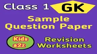 Class 1 GK Sample Question Paper | Class 1 GK Worksheet | GK Worksheet for Class 1 | Class 1 GK